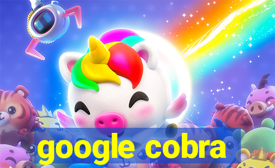 google cobra